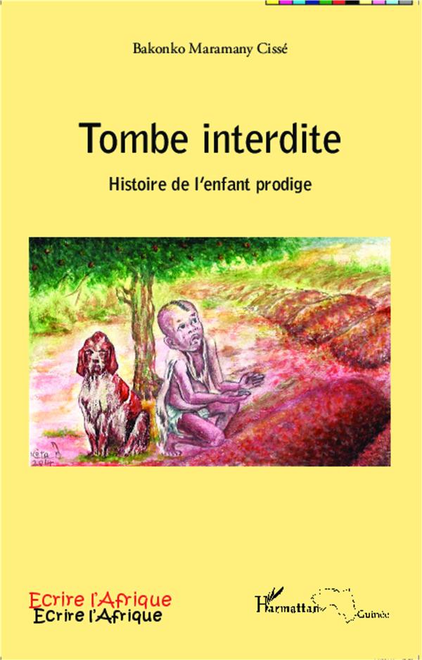TOMBE INTERDITE - HISTOIRE DE L'ENFANT PRODIGE