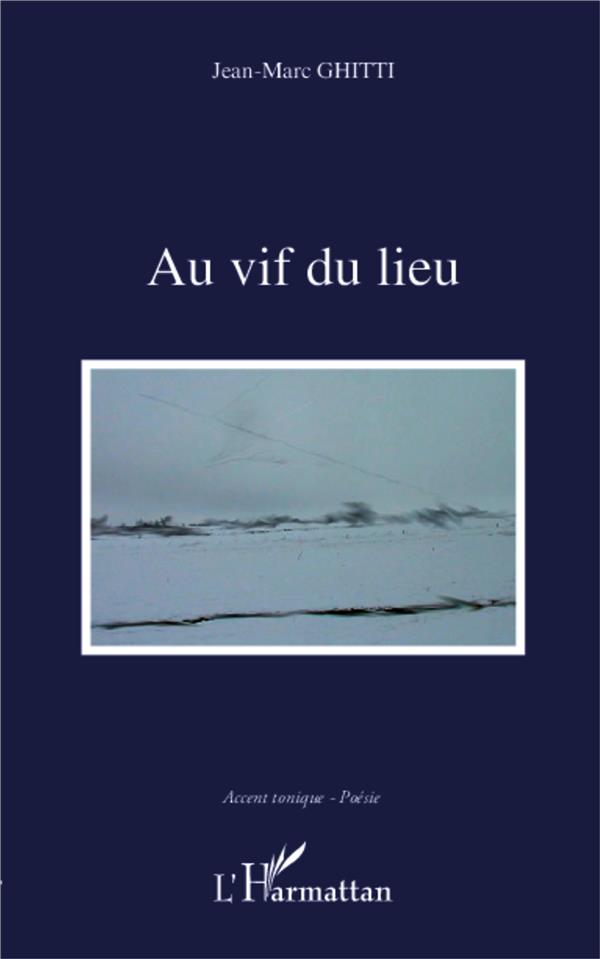 AU VIF DU LIEU