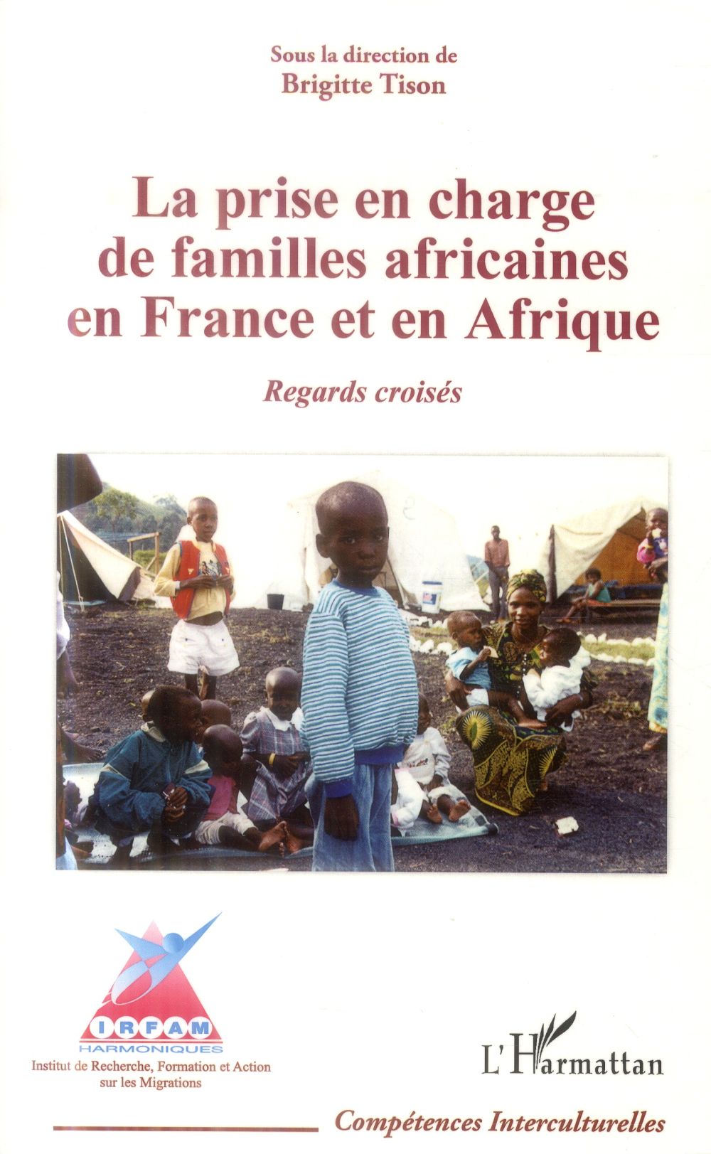 LA PRISE EN CHARGE DE FAMILLES AFRICAINES EN FRANCE ET EN AFRIQUE - REGARDS CROISES