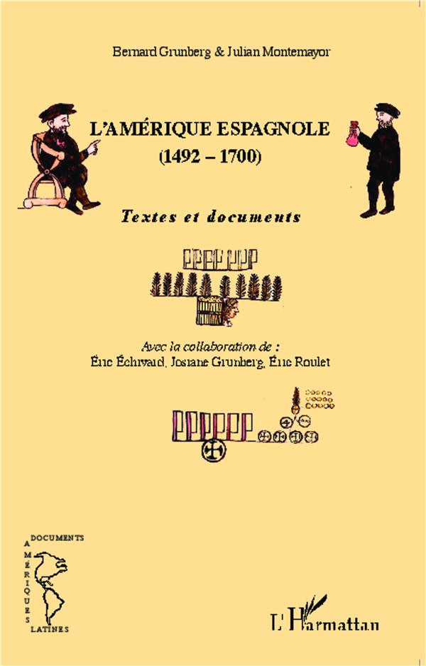 L'AMERIQUE ESPAGNOLE (1492-1700) - TEXTES ET DOCUMENTS