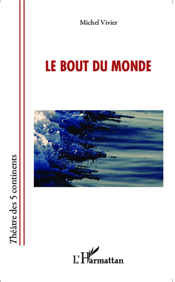 LE BOUT DU MONDE