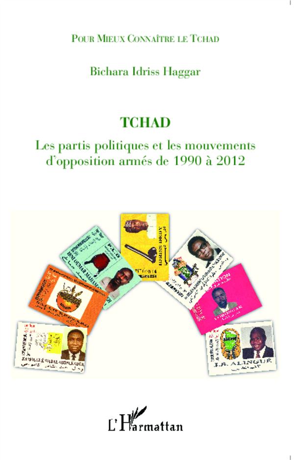 TCHAD LES PARTIS POLITIQUES ET LES MOUVEMENTS D'OPPOSITION ARMES DE 1990 A 2012