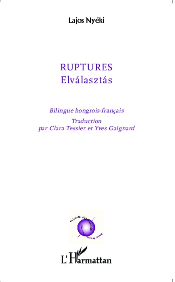 RUPTURES - ELVALASZTAS - TRADUCTION CLARA TESSSIER ET YVES GAIGNARD