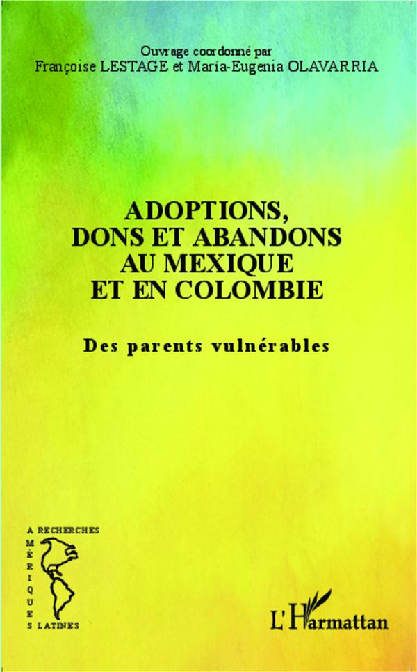 ADOPTIONS, DONS ET ABANDONS AU MEXIQUE ET EN COLOMBIE - DES PARENTS VULNERABLES
