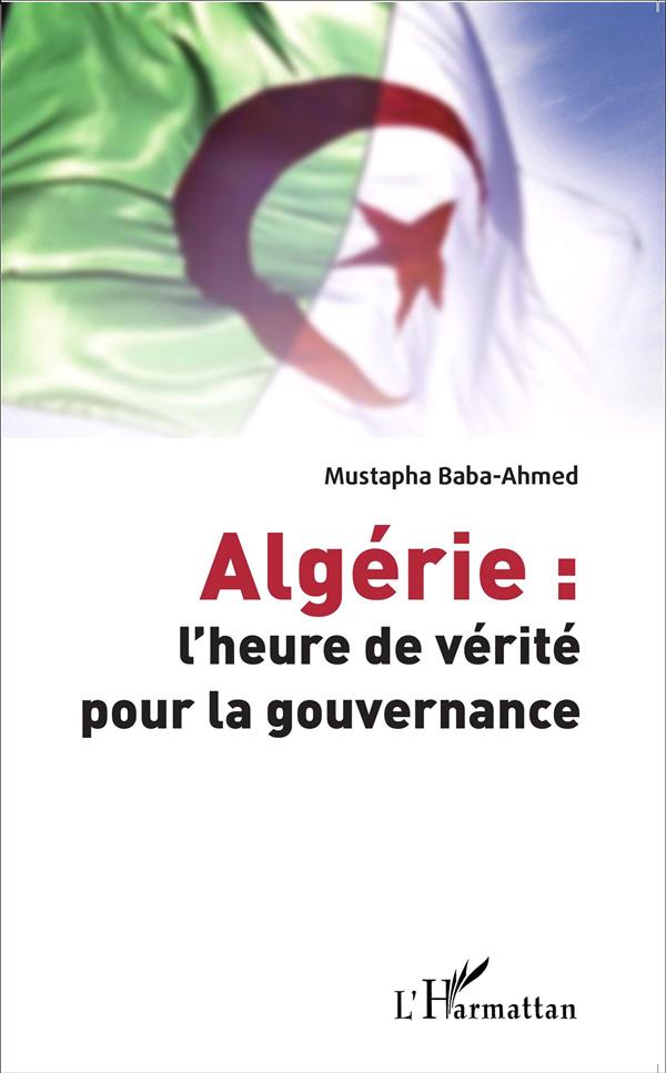 ALGERIE : L'HEURE DE VERITE POUR LA GOUVERNANCE