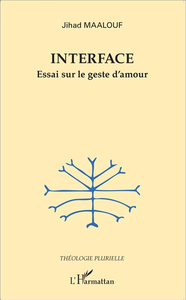 INTERFACE - ESSAI SUR LE GESTE D'AMOUR