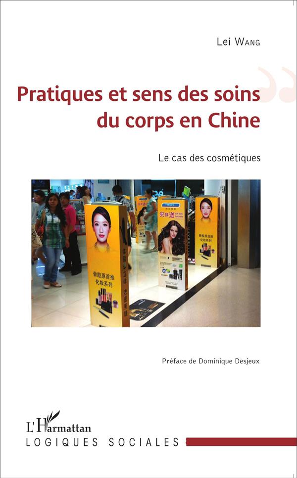 PRATIQUES ET SENS DES SOINS DU CORPS EN CHINE - LE CAS DES COSMETIQUES