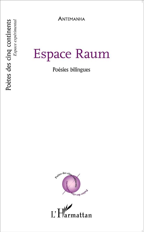 ESPACE RAUM - POESIES BILINGUES : FRANCAIS, ALLEMAND