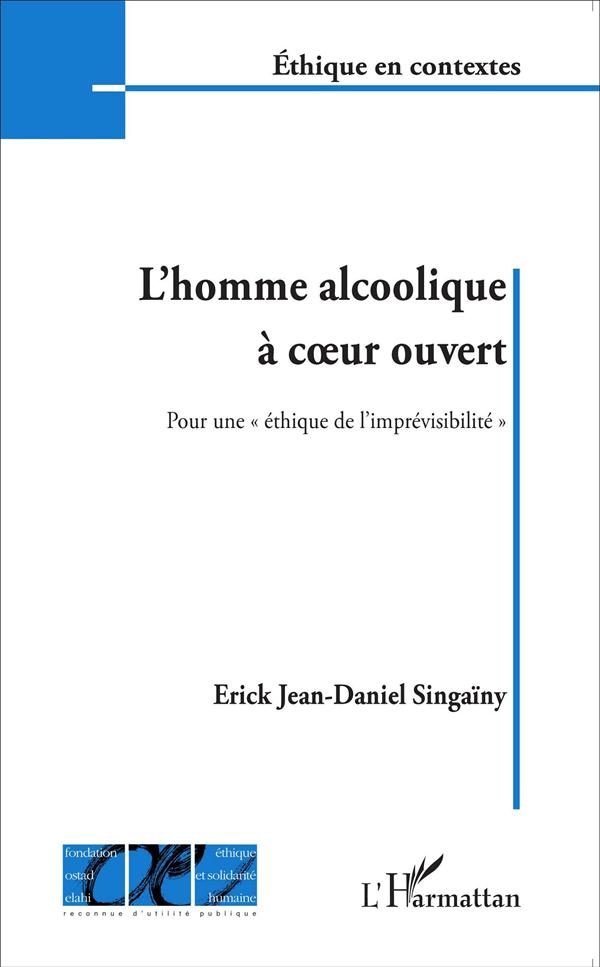 L'HOMME ALCOOLIQUE A COEUR OUVERT - POUR UNE 