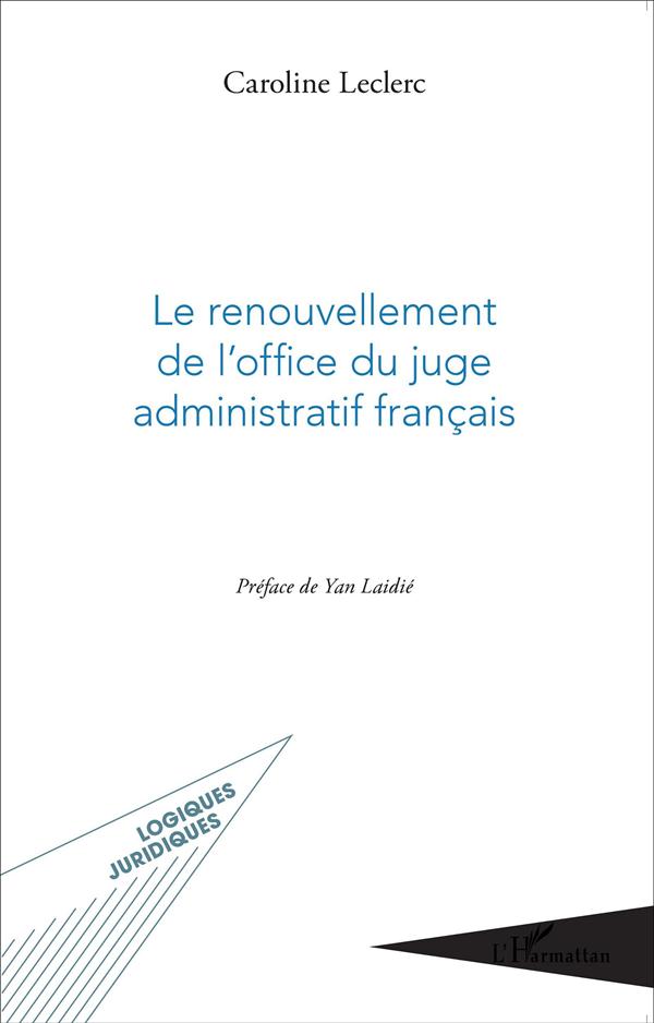 LE RENOUVELLEMENT DE L'OFFICE DU JUGE ADMINISTRATIF FRANCAIS