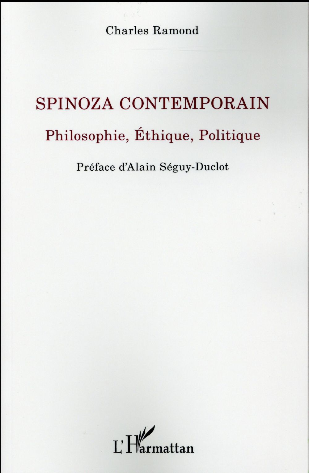 SPINOZA CONTEMPORAIN - PHILOSOPHIE, ETHIQUE, POLITIQUE