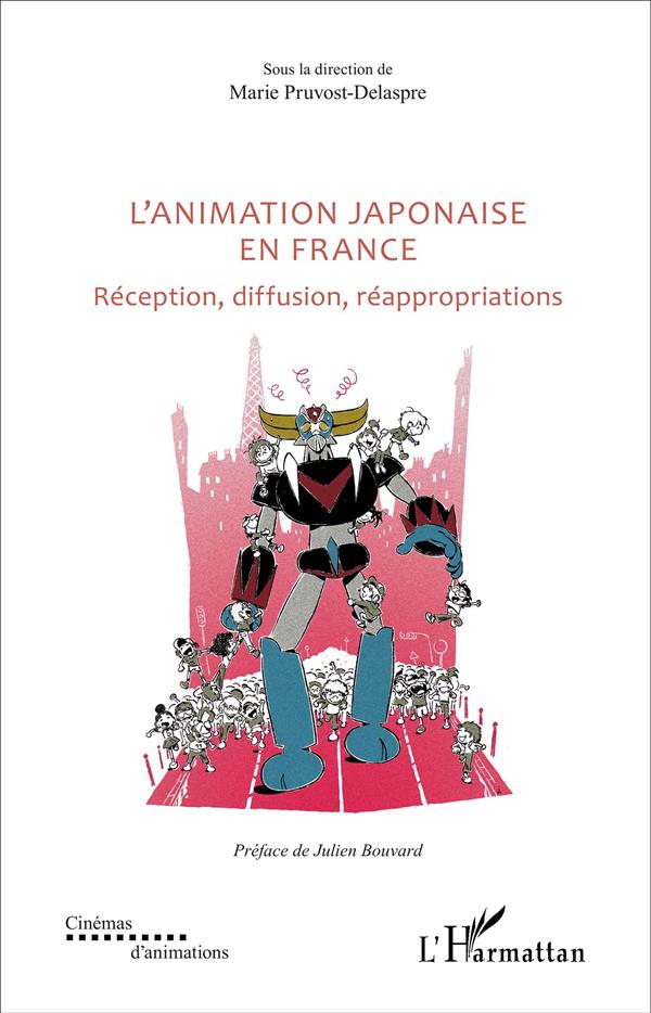 L'ANIMATION JAPONAISE EN FRANCE - RECEPTION, DIFFUSION, REAPPROPRIATIONS