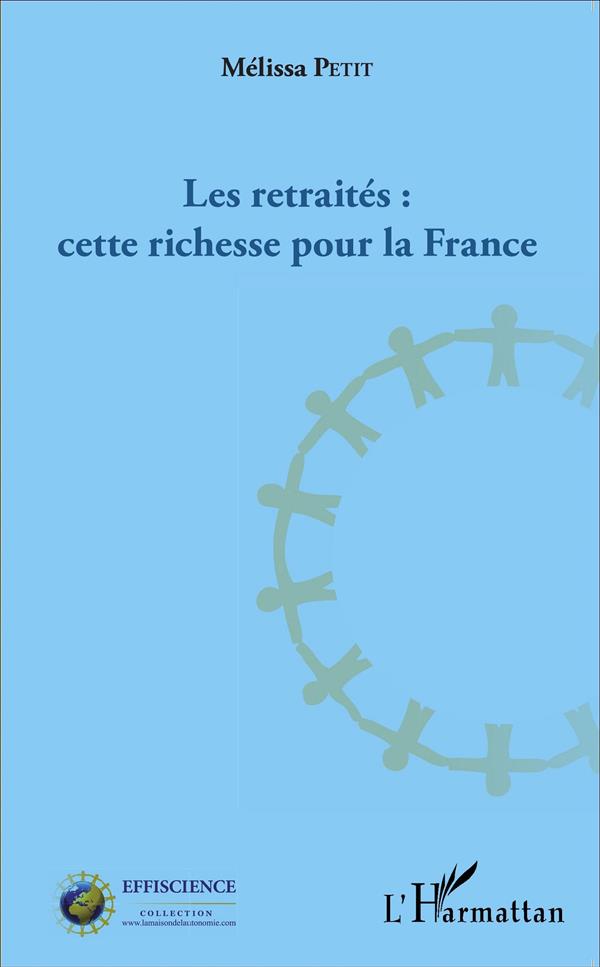LES RETRAITES : CETTE RICHESSE POUR LA FRANCE