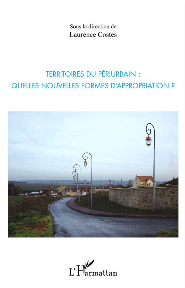 TERRITOIRES DU PERIURBAIN : - QUELLES NOUVELLES FORMES D'APPROPRIATION ?