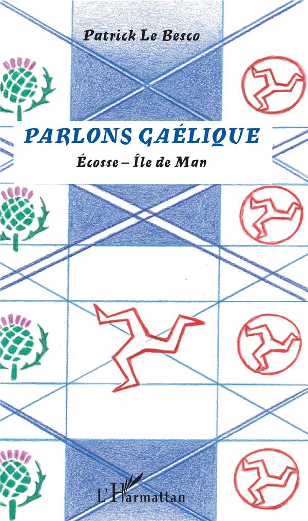PARLONS GAELIQUE - ECOSSE - ILE DE MAN