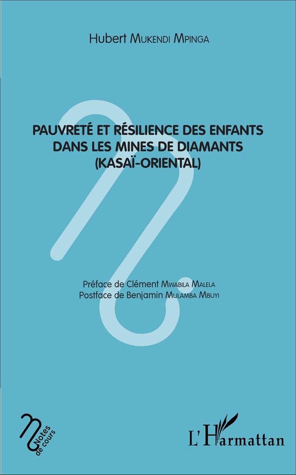 PAUVRETE ET RESILIENCE DES ENFANTS DANS LES MINES DE DIAMANT - (KASAI-ORIENTAL)