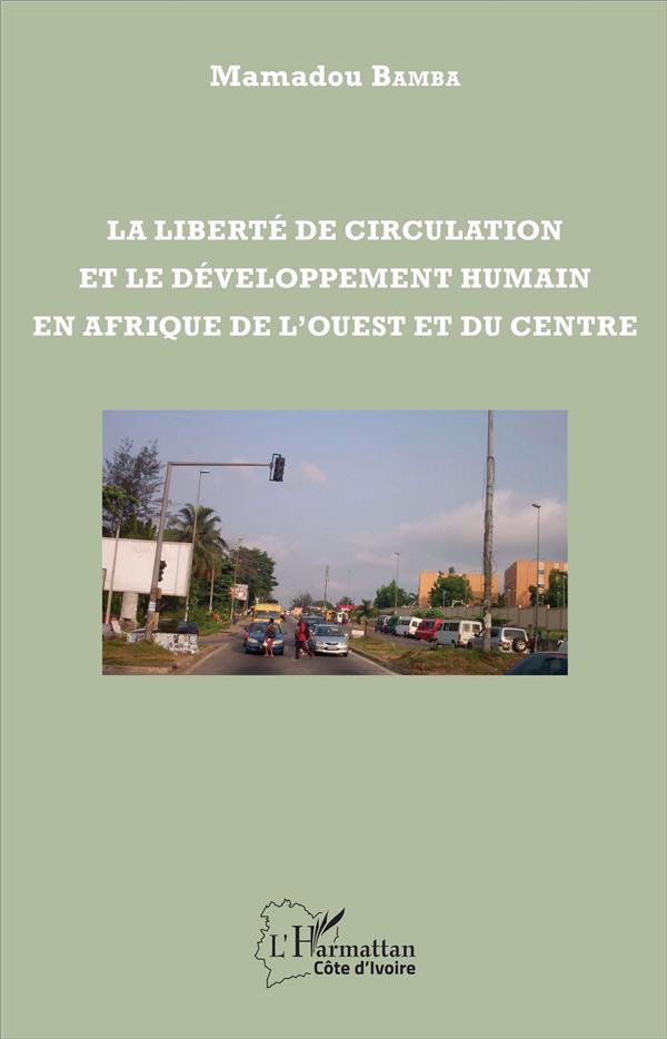 LA LIBERTE DE CIRCULATION ET LE DEVELOPPEMENT HUMAIN EN AFRIQUE DE L'OUEST ET DU CENTRE