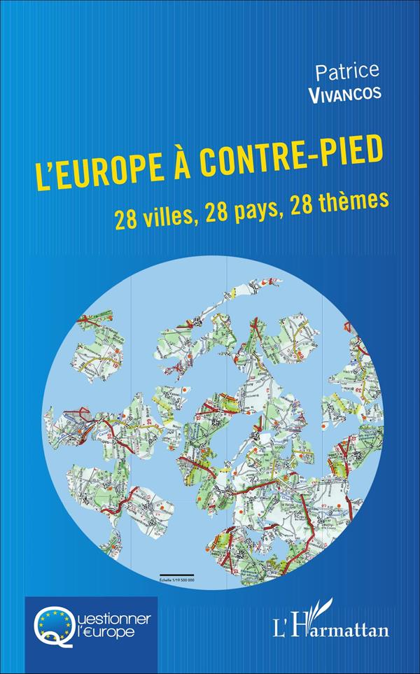 L'EUROPE A CONTRE-PIED - 28 VILLES, 28 PAYS, 28 THEMES