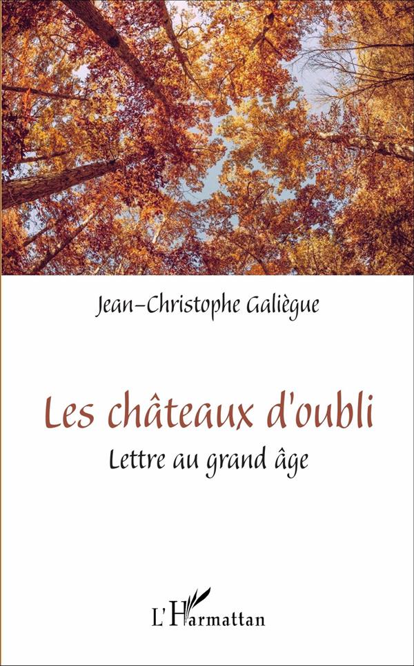 LES CHATEAUX D'OUBLI - LETTRE AU GRAND AGE
