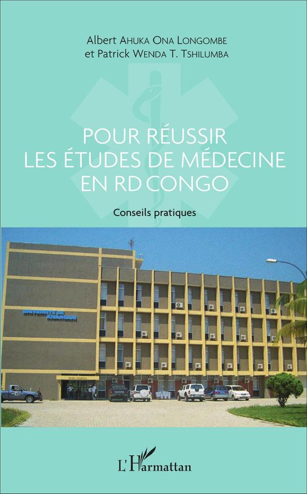 POUR REUSSIR LES ETUDES DE MEDECINE EN RD CONGO - CONSEILS PRATIQUES