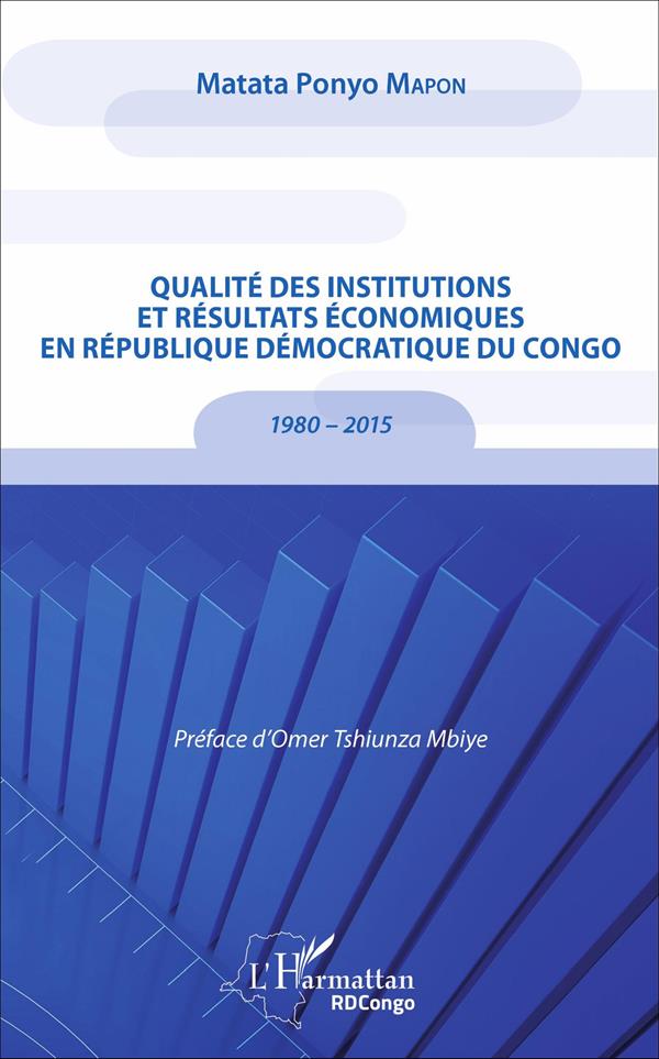 QUALITE DES INSTITUTIONS ET RESULTATS ECONOMIQUES EN REPUBLIQUE DEMOCRATIQUE DU CONGO - 1980-2015