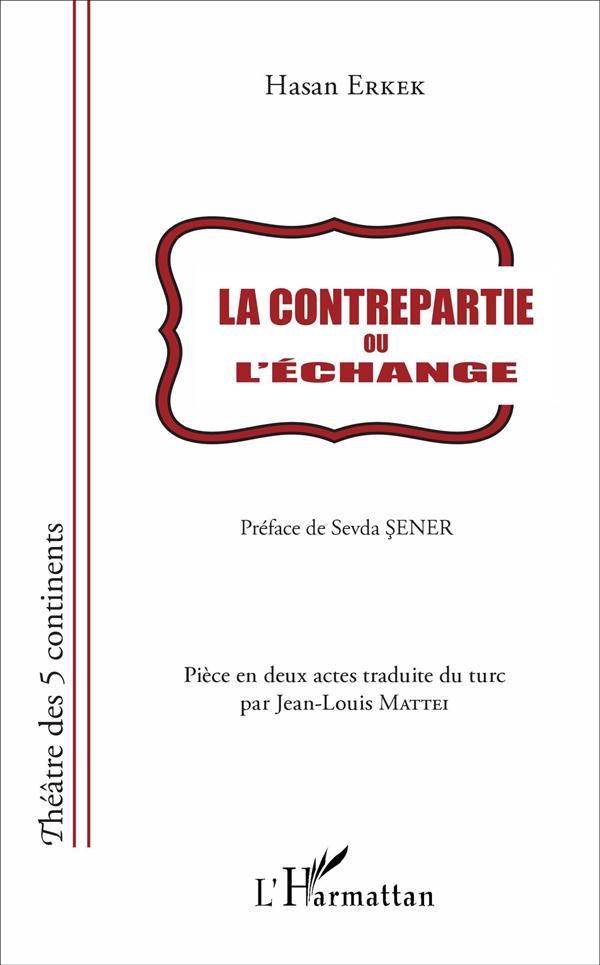 LA CONTREPARTIE - OU - L'ECHANGE
