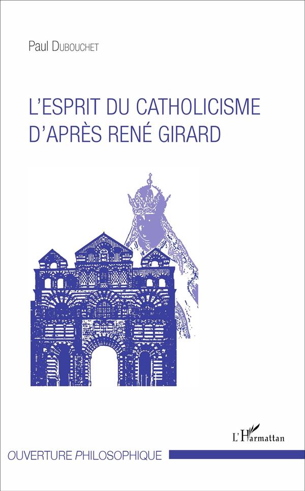L'ESPRIT DU CATHOLICISME D'APRES RENE GIRARD