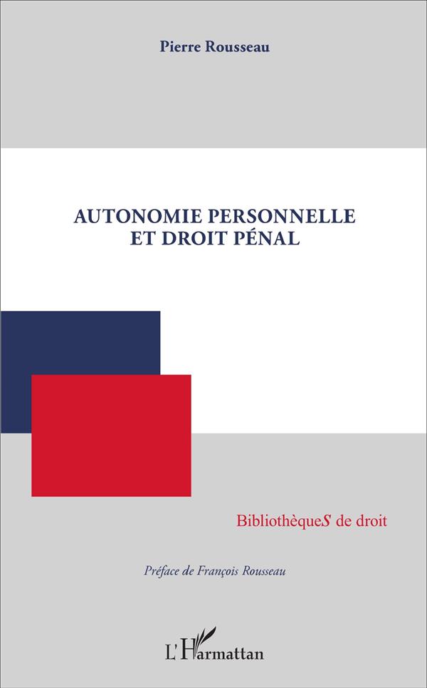 AUTONOMIE PERSONNELLE ET DROIT PENAL