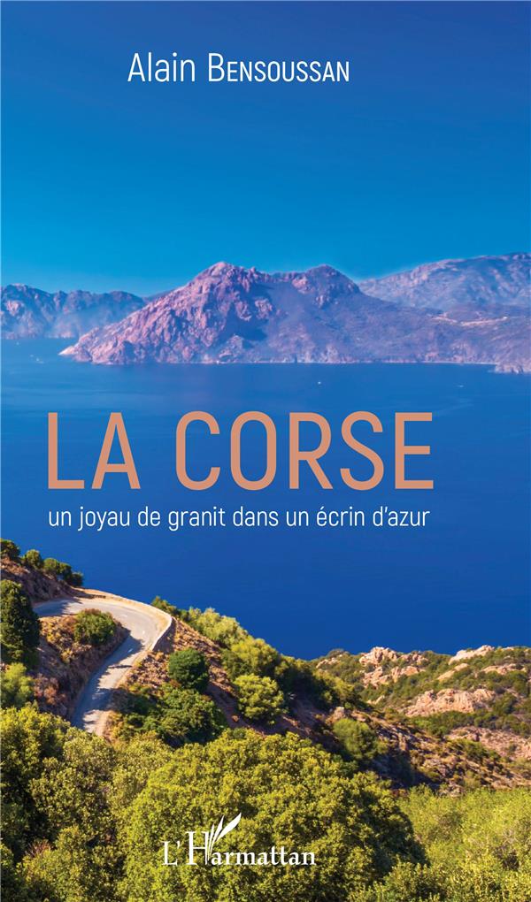 LA CORSE UN JOYAU DE GRANIT DANS UN ECRIN D'AZUR