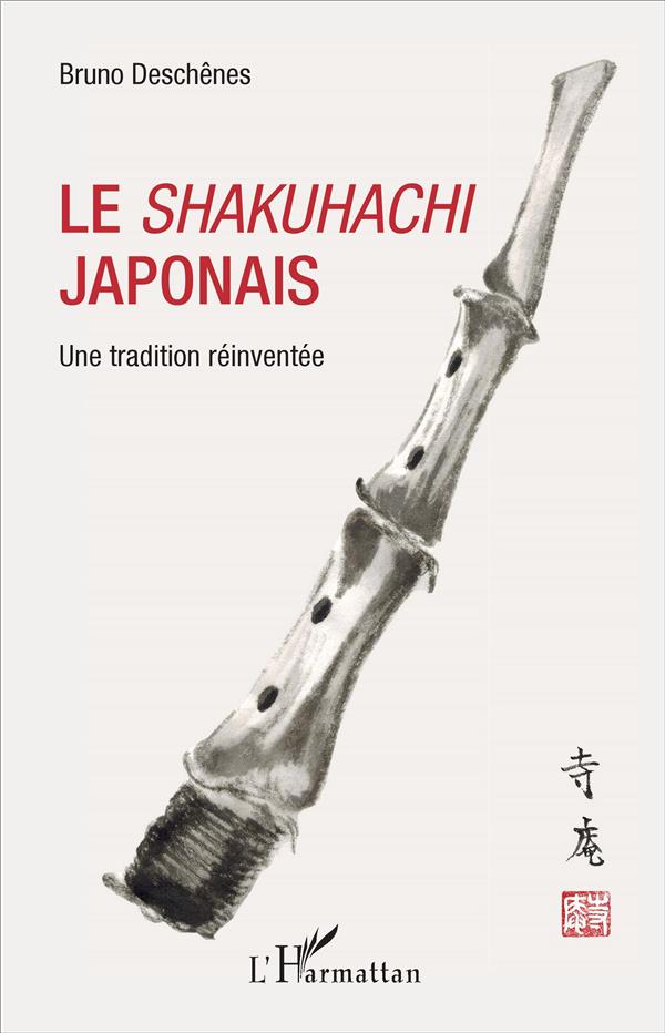 LE SHAKUHACHI JAPONAIS - UNE TRADITION REINVENTEE