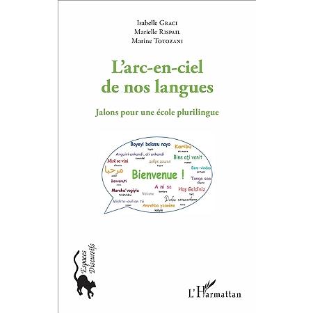 L'ARC-EN-CIEL DE NOS LANGUES - JALONS POUR UNE ECOLE PLURILINGUE