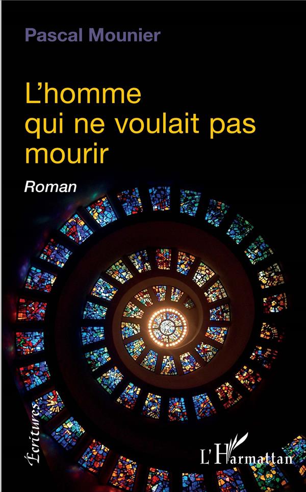 L'HOMME QUI NE VOULAIT PAS MOURIR - ROMAN