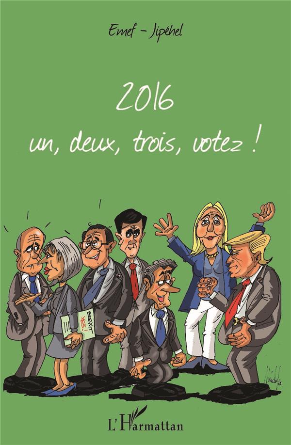2016 - UN, DEUX, TROIS, VOTEZ !