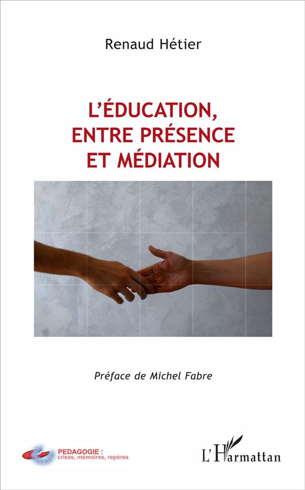 L'EDUCATION, ENTRE PRESENCE ET MEDIATION