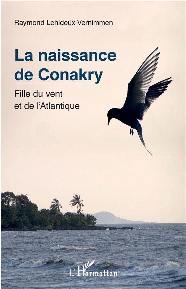 LA NAISSANCE DE CONAKRY - FILLE DU VENT ET DE L'ATLANTIQUE