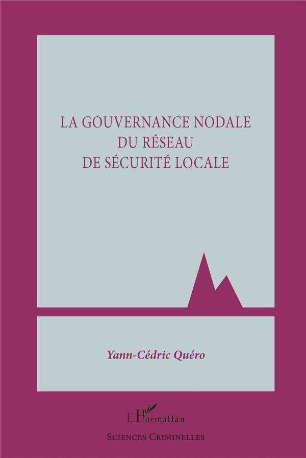LA GOUVERNANCE NODALE DU RESEAU DE SECURITE LOCALE