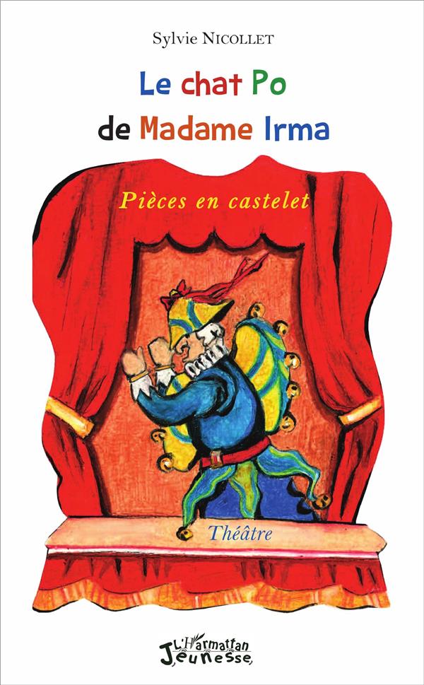 LE CHAT PO DE MADAME IRMA - PIECES EN CASTELET - THEATRE