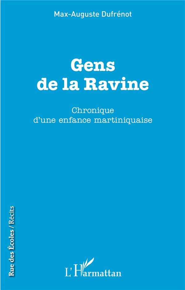 GENS DE LA RAVINE - CHRONIQUE D'UNE ENFANCE MARTINIQUAISE