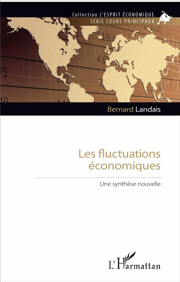 LES FLUCTUATIONS ECONOMIQUES - UNE SYNTHESE NOUVELLE