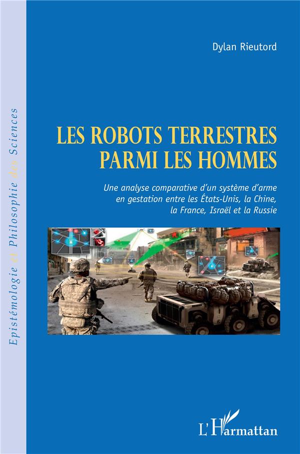 ROBOTS TERRESTRES PARMI LES HOMMES - UNE ANALYSE COMPARATIVE D'UN SYSTEME D'ARME EN GESTATION ENTRE