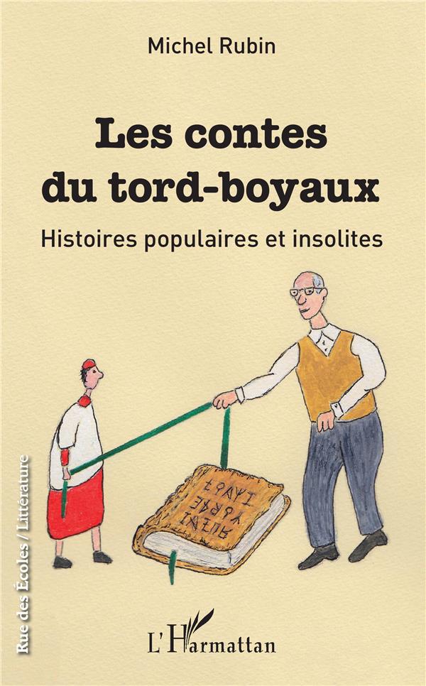 LES CONTES DU TORD-BOYAUX - HISTOIRES POPULAIRES ET INSOLITES