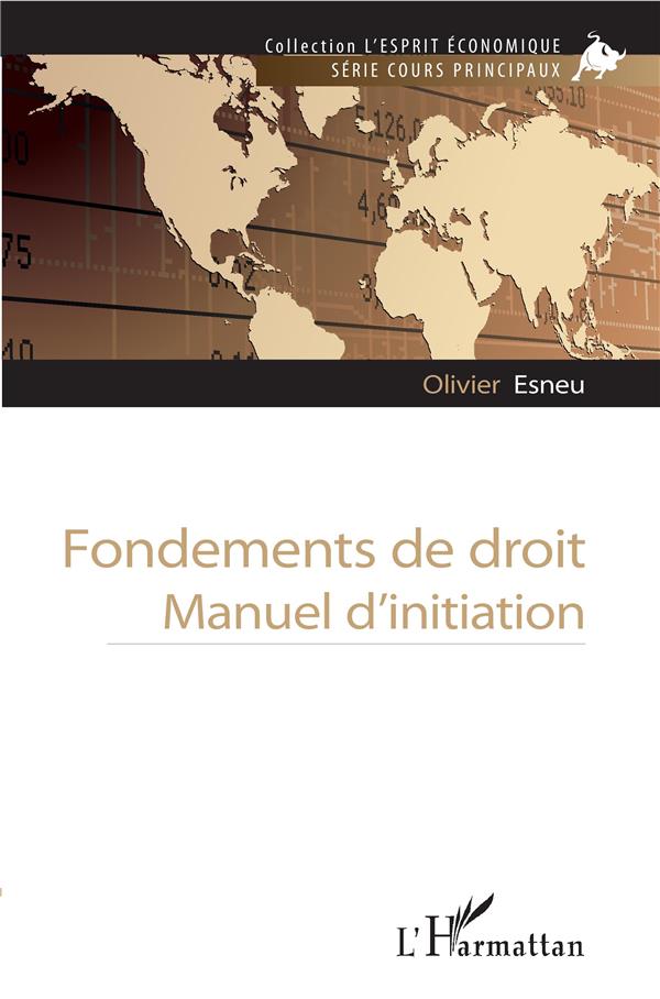 FONDEMENTS DE DROIT - MANUEL D'INITIATION