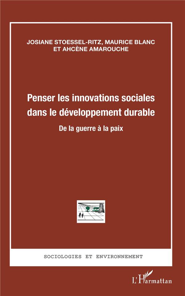 PENSER LES INNOVATIONS SOCIALES DANS LE DEVELOPPEMENT DURABLE - DE LA GUERRE A LA PAIX
