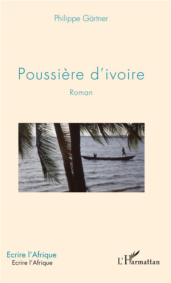 POUSSIERE D'IVOIRE - ROMAN