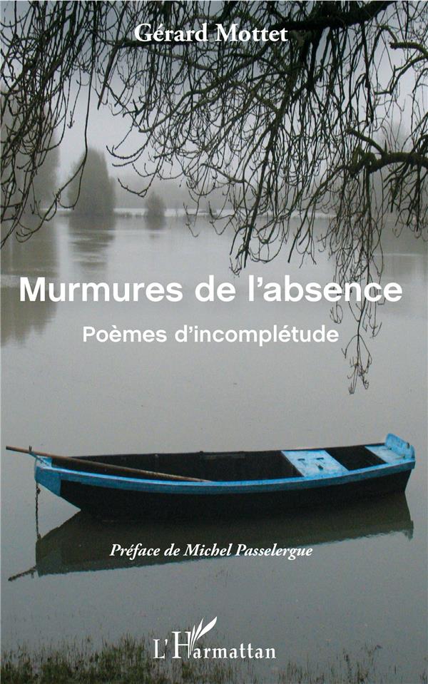 MURMURES DE L'ABSENCE - POEMES D'INCOMPLETUDE