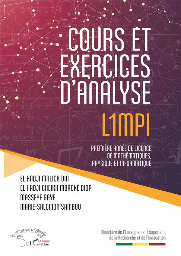 COURS ET EXERCICES D'ANALYSE L1MPI - PREMIERE ANNEE DE LICENCE DE MATHEMATIQUES, PHYSIQUE ET INFORMA