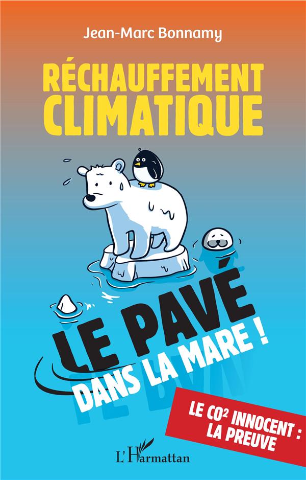 RECHAUFFEMENT CLIMATIQUE - LE PAVE DANS LA MARE !