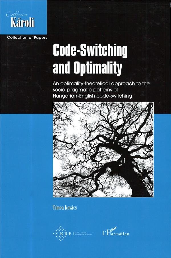 CODE-SWITCHING AND OPTIMALITY - AN OPTIMALITY-THEORETICAL APPROACH TO THE SOCIO-PRAGMATIC PATTERNS O