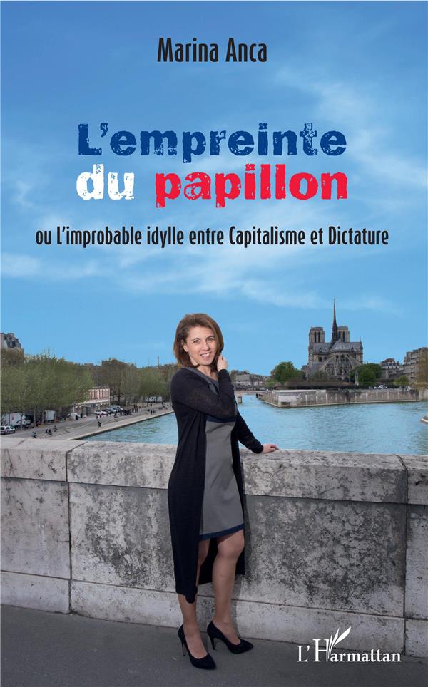 L'EMPREINTE DU PAPILLON - OU L'IMPROBABLE IDYLLE ENTRE CAPITALISME ET DICTATURE