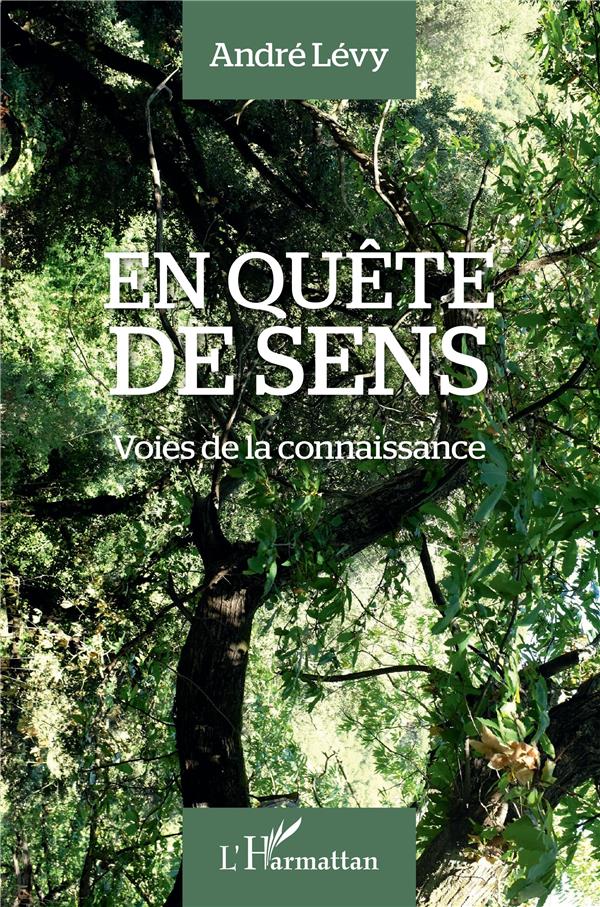 EN QUETE DE SENS - VOIES DE LA CONNAISSANCE